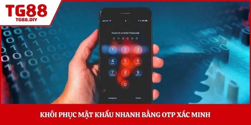 Khôi phục mật khẩu nhanh bằng OTP xác minh