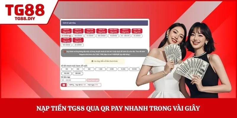 Nạp tiền TG88 qua QR Pay nhanh trong vài giây